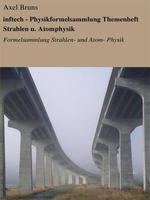 cover image of inftech--Physikformelsammlung Themenheft Strahlen u. Atomphysik